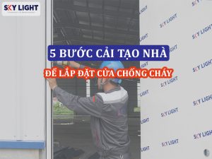 Cải tạo nhà để lắp đặt cửa chống cháy