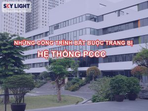 Những công trình cần trang bị hệ thống PCCC