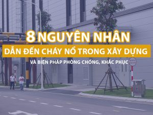 nguyen-nhan-dan-den-chay-no-trong-xay-dung