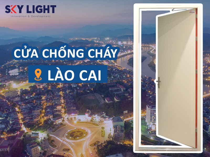 sky light sản xuất và cung cấp cửa chống cháy lào cai uy tín chất lượng