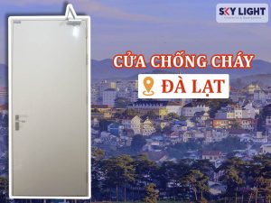 sản xuất, cung cấp và lắp đặt cửa chống cháy tại đà lạt