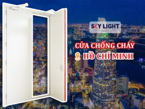 sky light sản xuất, cung cấp và lắp đặt cửa chống cháy tại hồ chí minh