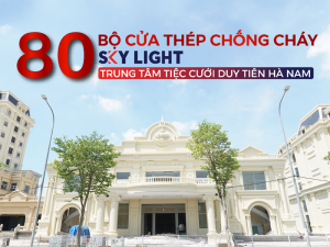 cửa chống cháy sky light tại trung tâm tiệc cưới duy tiên hà nam