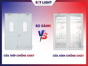 so sánh cửa thép chống cháy và cửa kính chống cháy