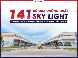 cửa sky light tại nhà máy mapletree logistics park bắc ninh